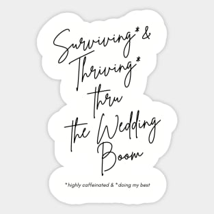 Surviving & Thriving Wedding Boom Sticker